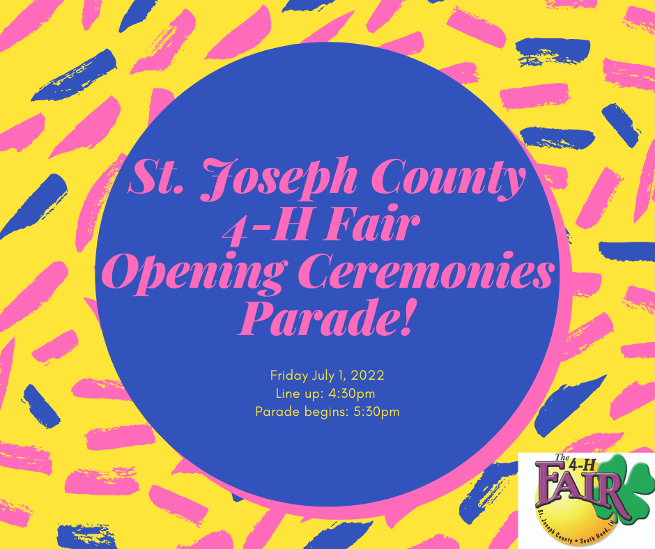 St. Joseph County 4-H Fair Opening Ceremonies Parade!